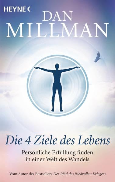 Die vier Ziele des Lebens: Persönliche Erfüllung finden in einer Welt des Wandels Lifestyle