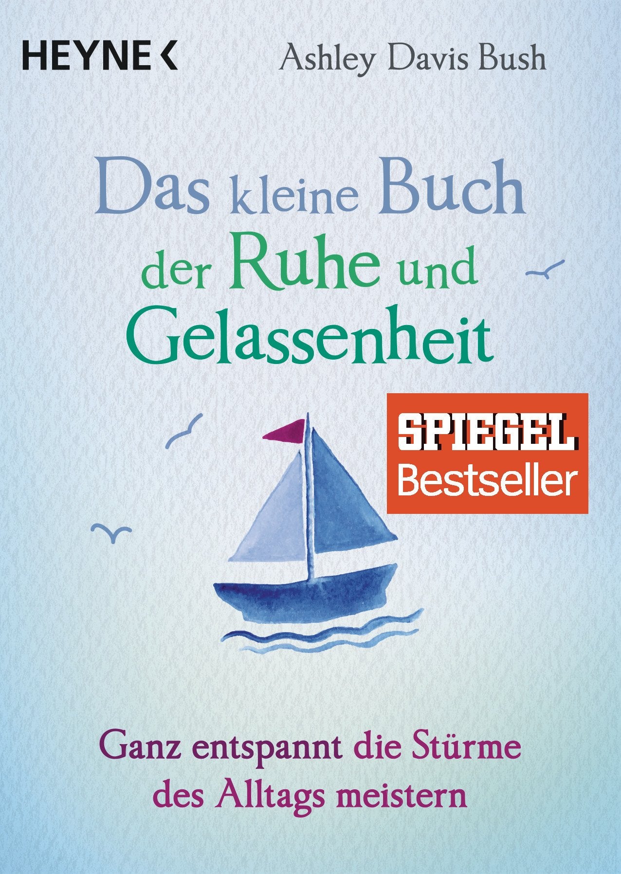 Das kleine Buch der Ruhe und Gelassenheit Lifestyle