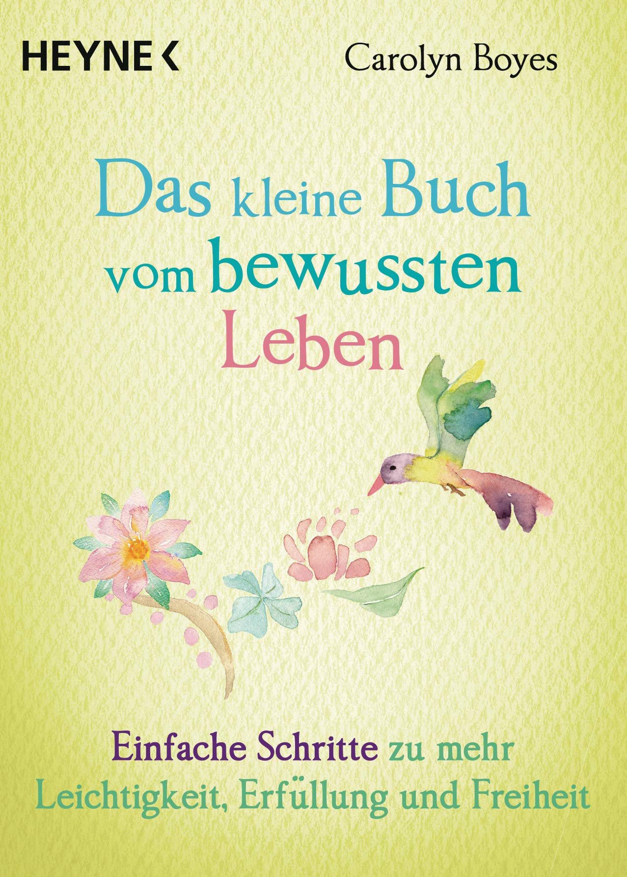 Das kleine Buch vom bewussten Leben Lifestyle