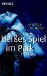 Heißes Spiel im Park Contemporary literature