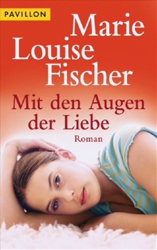 Mit den Augen der Liebe: Roman Hobbies & Crafts