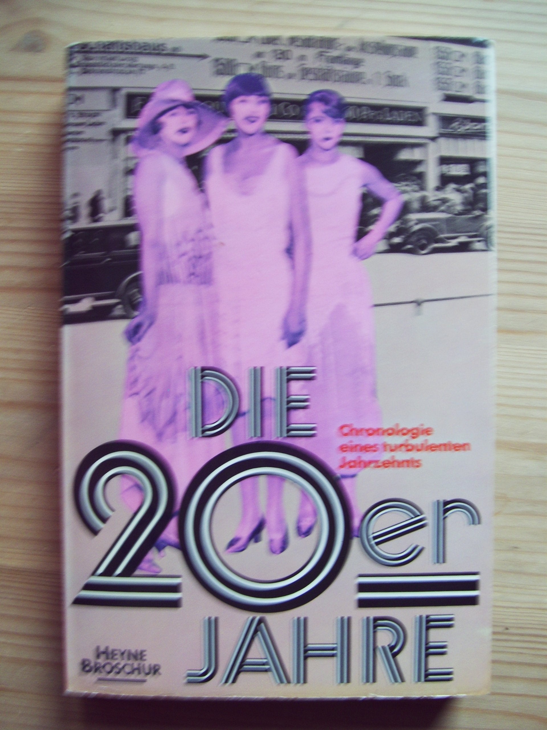 Die 20er Jahre - Chronologie eines turbulenten Jahrzents Books