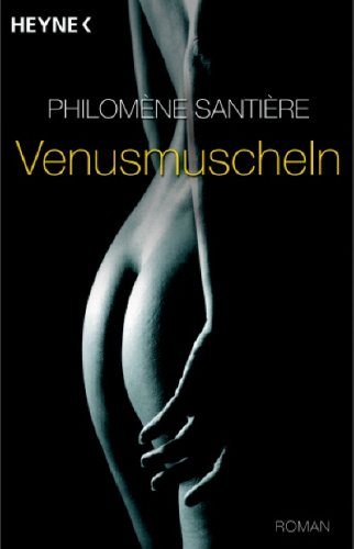 Venusmuscheln: Roman Eroticism