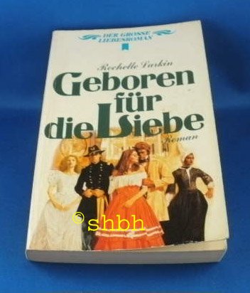 Geboren für die Liebe. Books