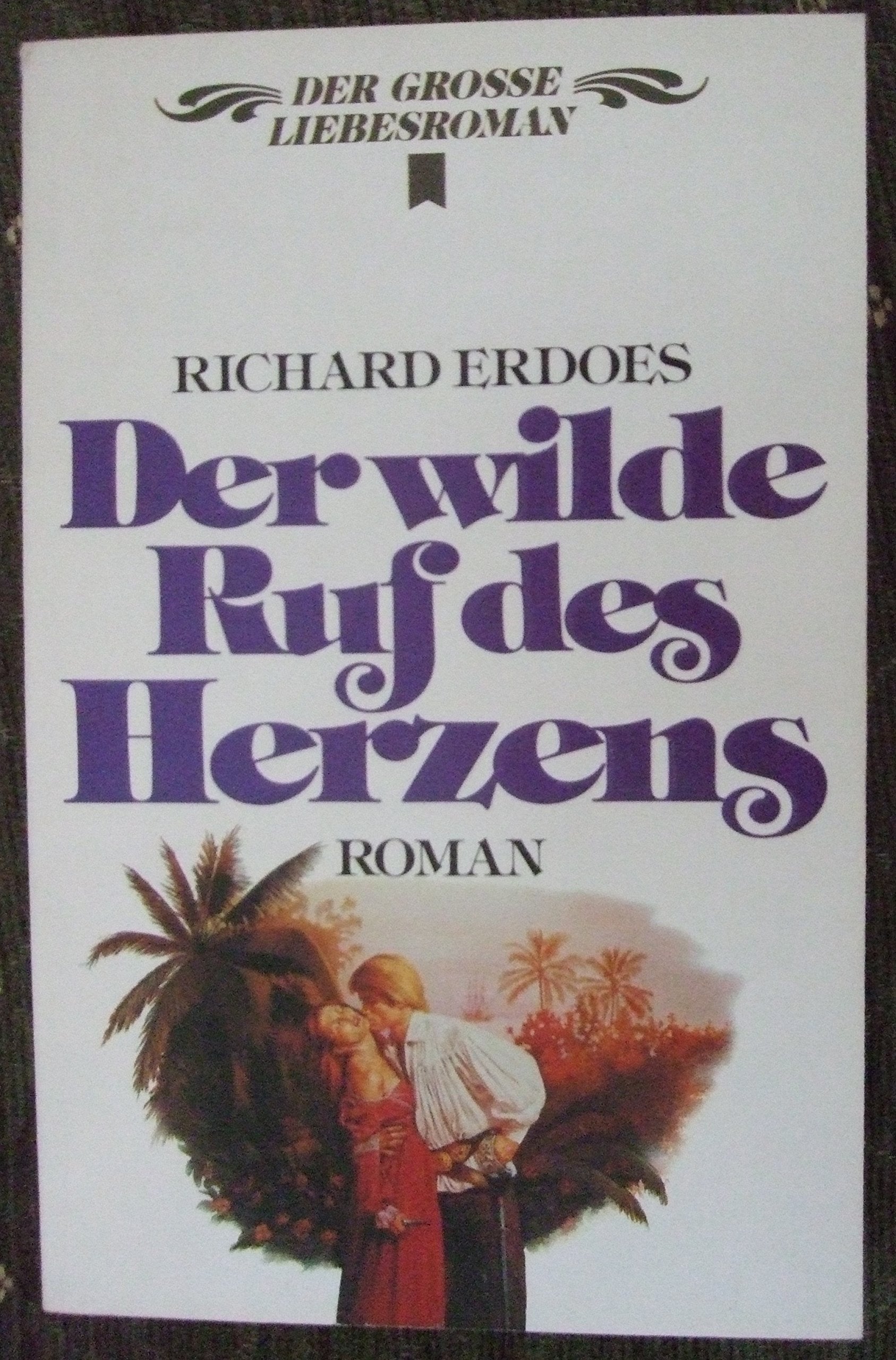 Der wilde Ruf des Herzens. Books