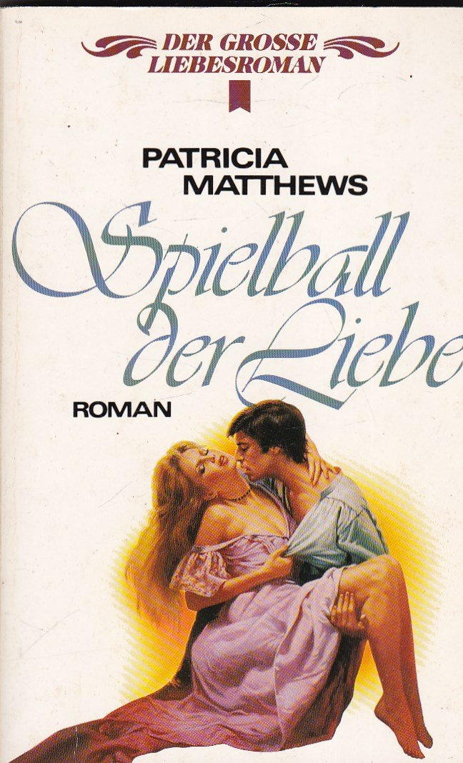 Spielball der Liebe. Roman. Books
