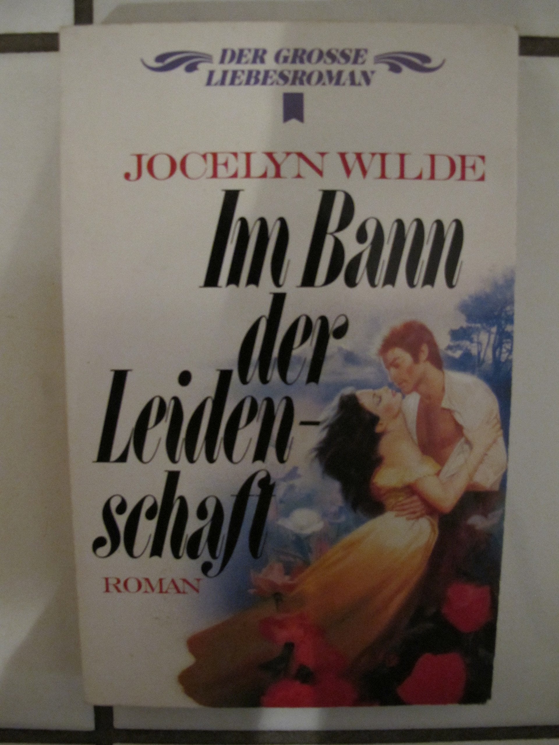 Product Image: Im Bann der Leidenschaft. Roman.