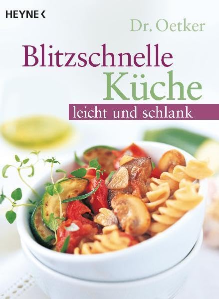Dr. Oetker: Blitzschnelle Küche - leicht und schlank Leisure, Home & Garden