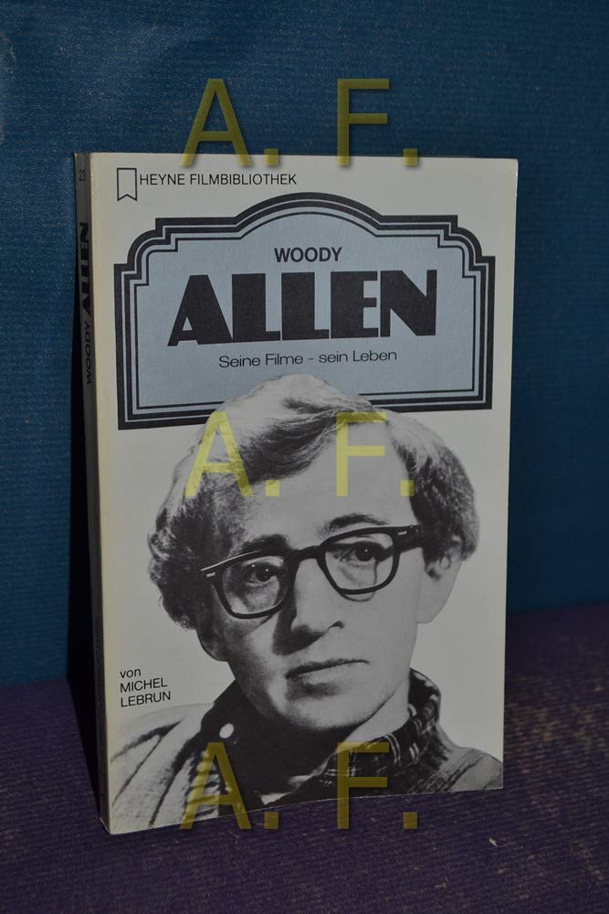 Woody Allen. Seine Filme, sein Leben. Art & Literature