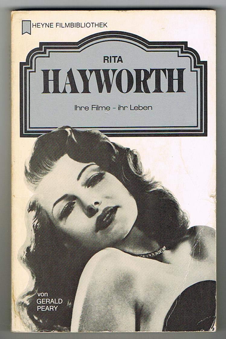 Rita Hayworth. Ihre Filme, ihr Leben. Film, Art & Culture