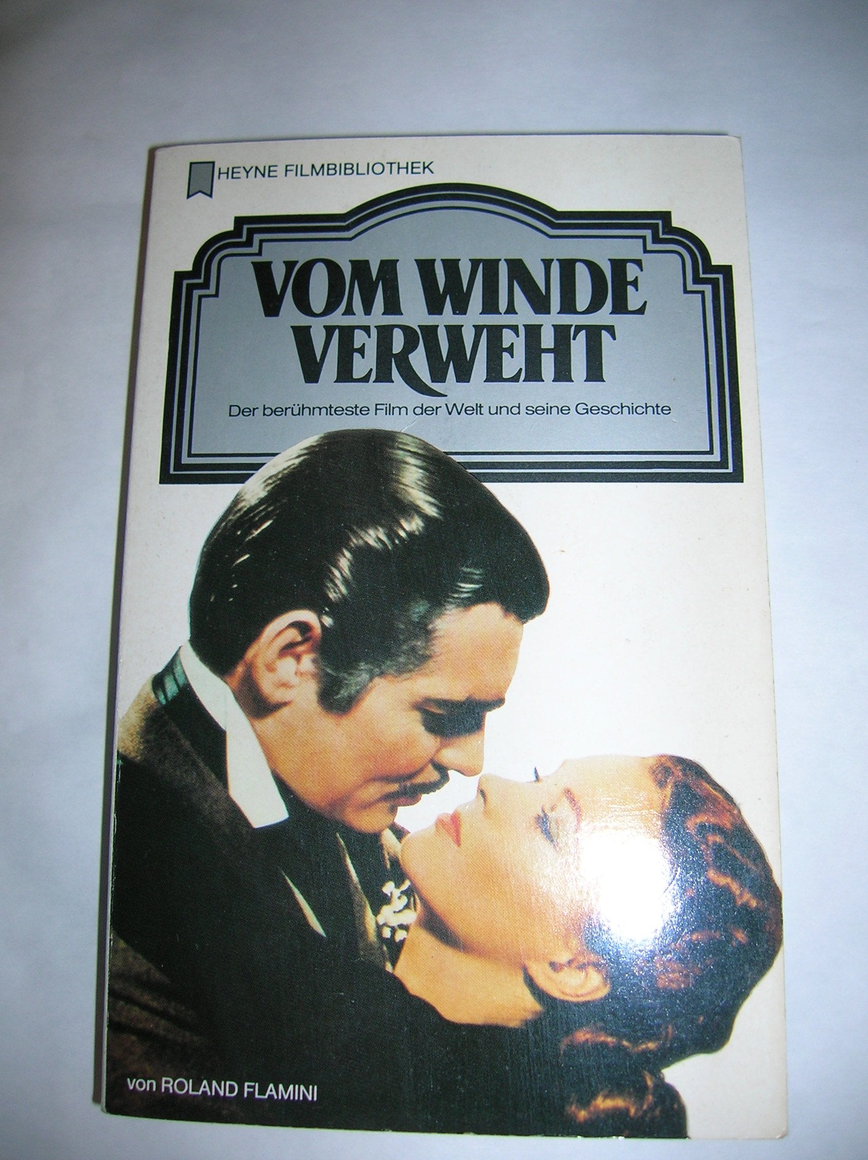 Vom Winde Verweht: Der Beruhmteste Film Welt Seine Geschichte book