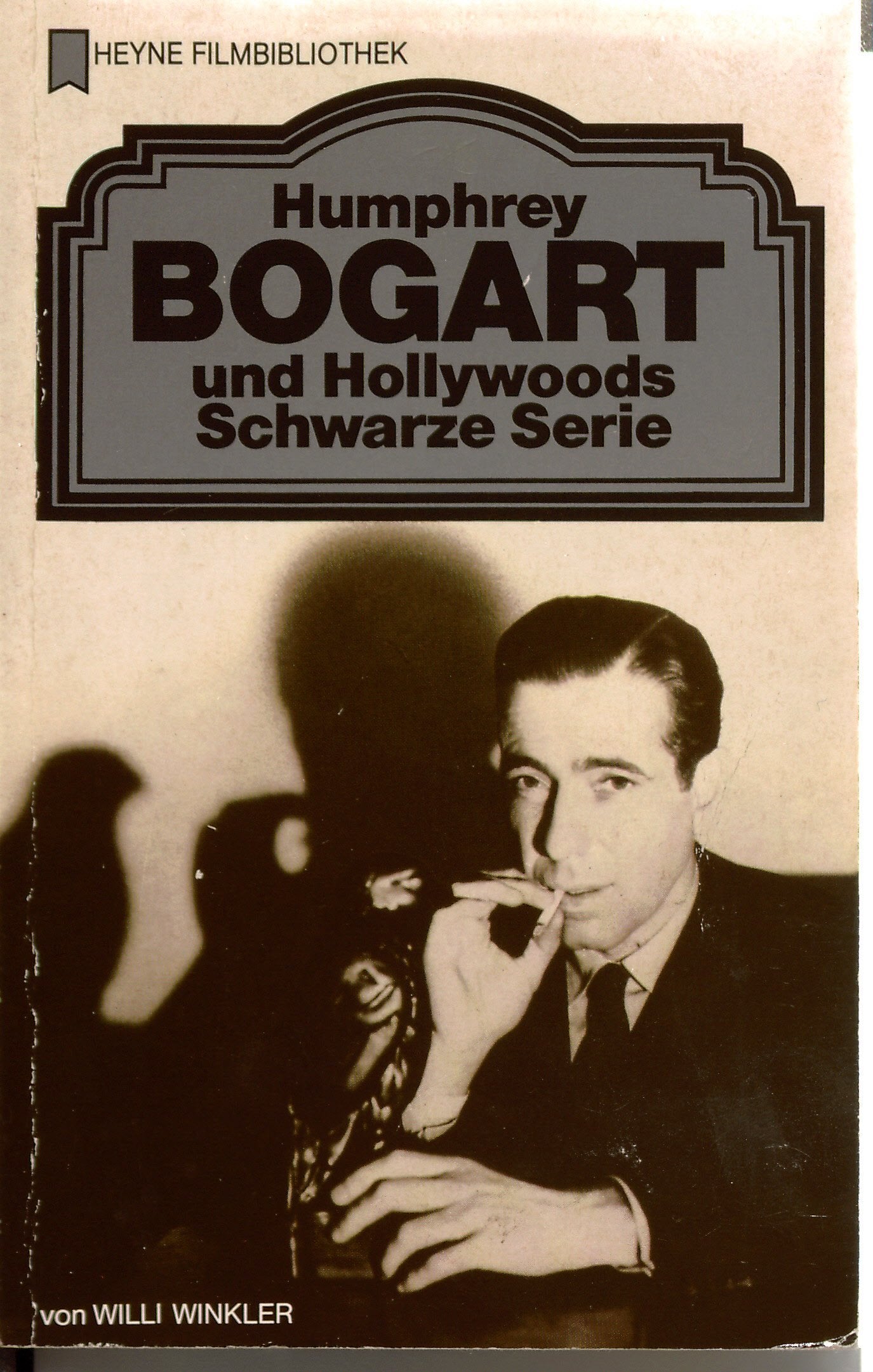 Humphrey Bogart und Hollywoods Schwarze Serie. Film, Art & Culture
