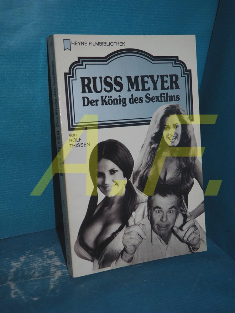 Russ Meyer. Der König des Sexfilms. Film, Art & Culture