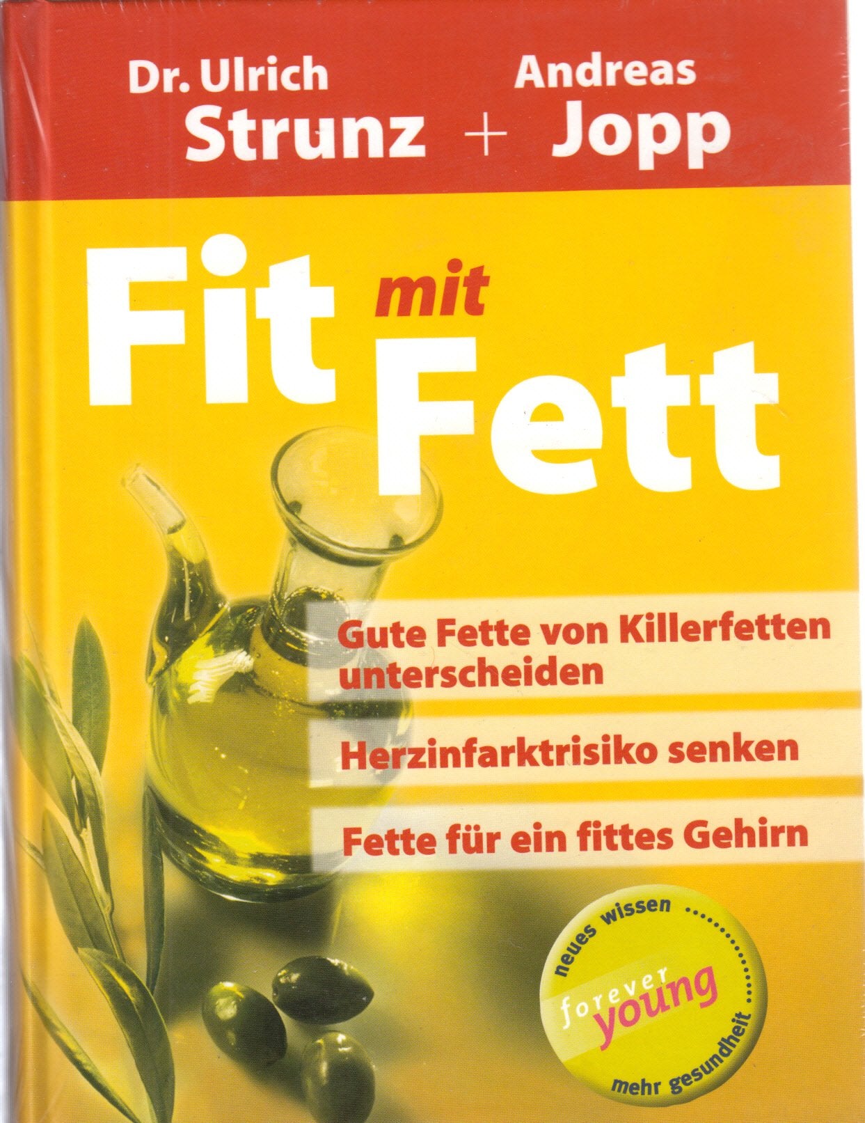 Fit mit Fett: Gute Fette von Killerfetten unterscheiden - Herzinfarktrisiko senken - Fette für ein fittes Gehirn Health, Nutrition & Fitness