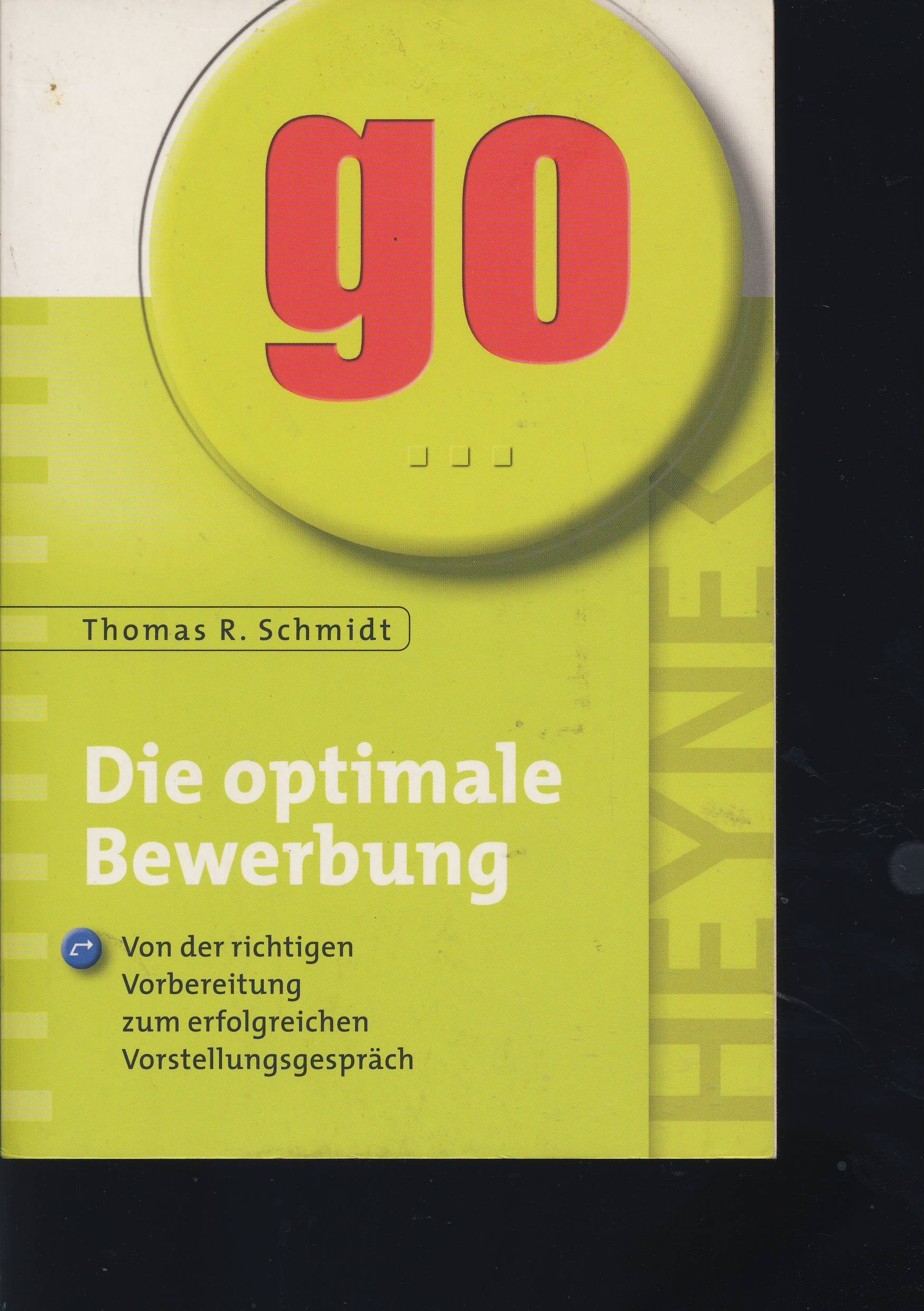 Die optimale Bewerbung. Von der richtigen Vorbereitung zum erfolgreichen Vorstellungsgespräch Books
