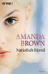 Natürlich blond. Roman Contemporary literature