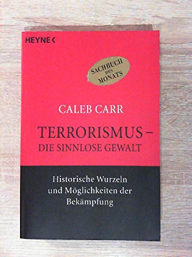 Terrorismus - die sinnlose Gewalt. Historische Wurzeln und Möglichkeiten der Bekämpfung Crime & Thrillers