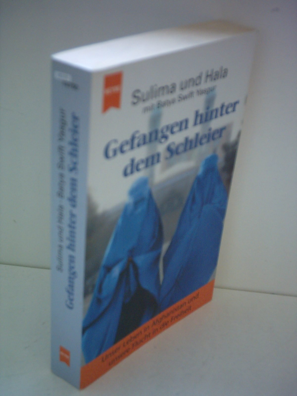 Gefangen hinter dem Schleier: Unser Leben in Afghanistan und unsere Flucht Politics & Society