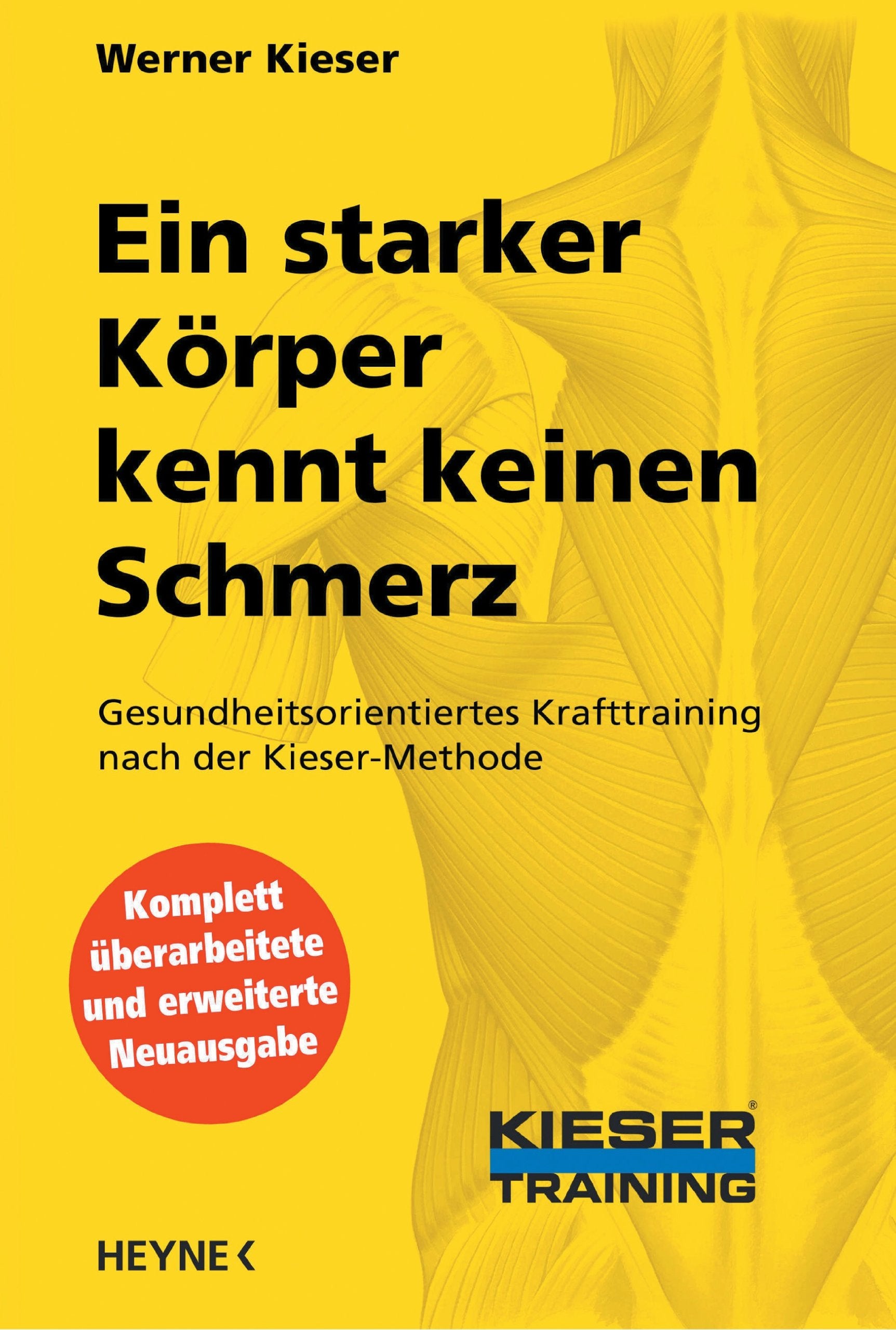 Ein starker Körper kennt keinen Schmerz: Gesundheitsorientiertes Krafttraining nach der Kieser-Methode Leisure & Fun