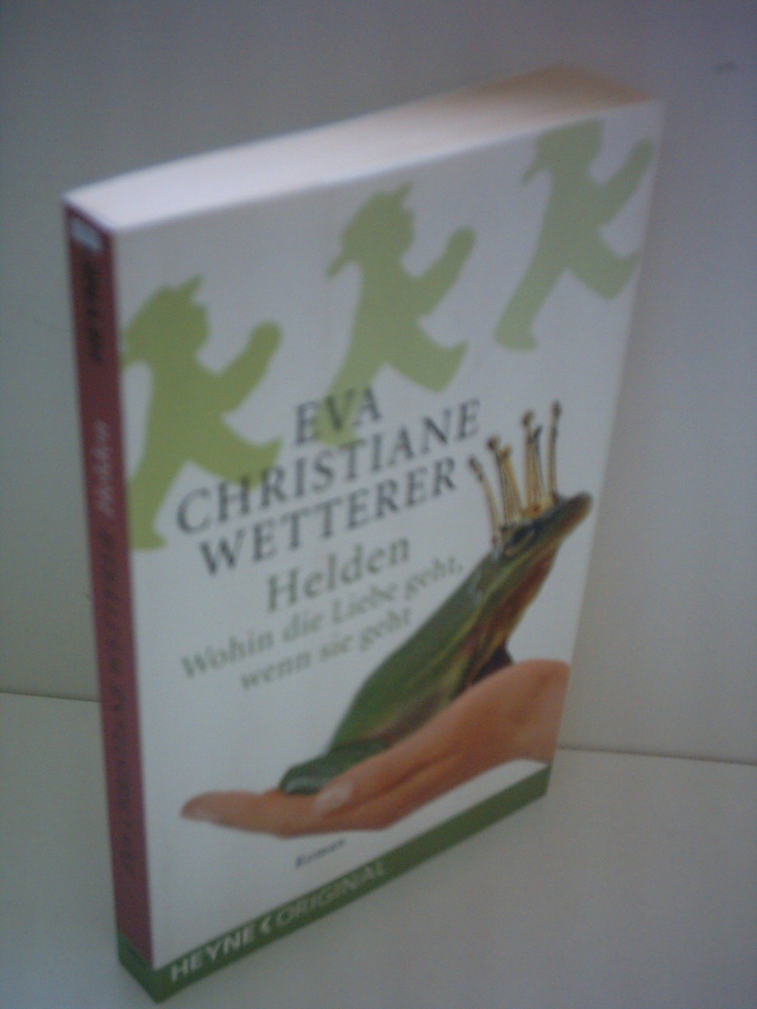 Helden: Wohin die Liebe geht, wenn sie geht: Wohin die Liebe geht, wenn sie geht. Roman Books