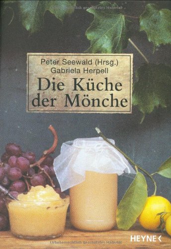 Die Küche der Mönche: Bibliothek der Mönche Religion & Esotericism