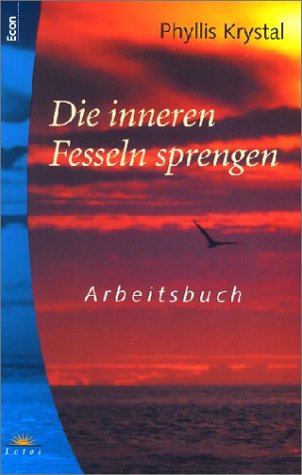 Die inneren Fesseln sprengen. Arbeitsbuch Lifestyle