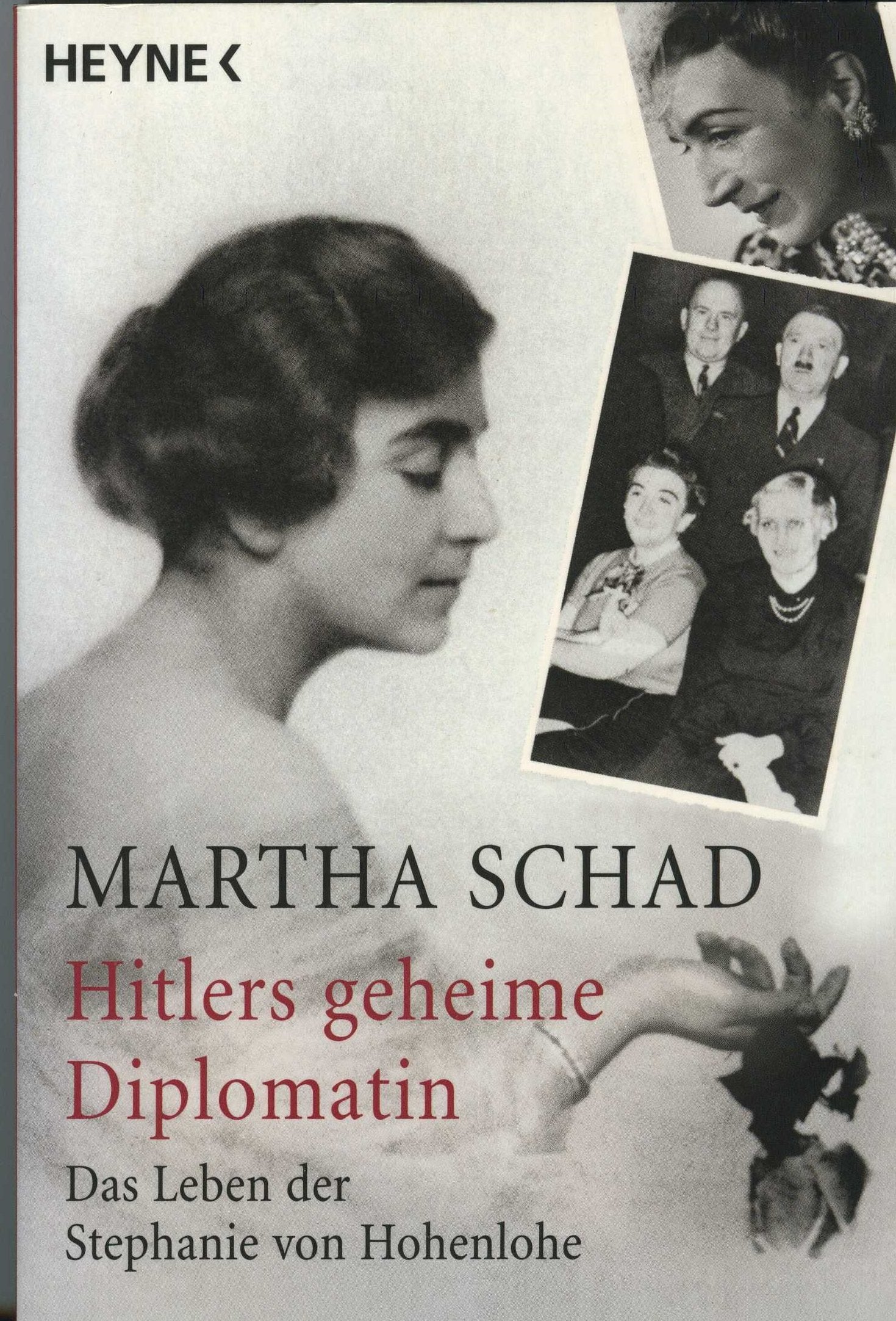 Hitlers geheime Diplomatin: Das Leben der Stephanie von Hohenlohe Memories