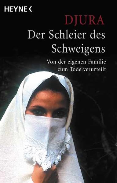 Der Schleier des Schweigens. Von der eigenen Familie zum Tode verurteilt. Science