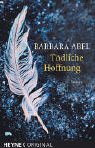 Product Image: Tödliche Hoffnung: Roman