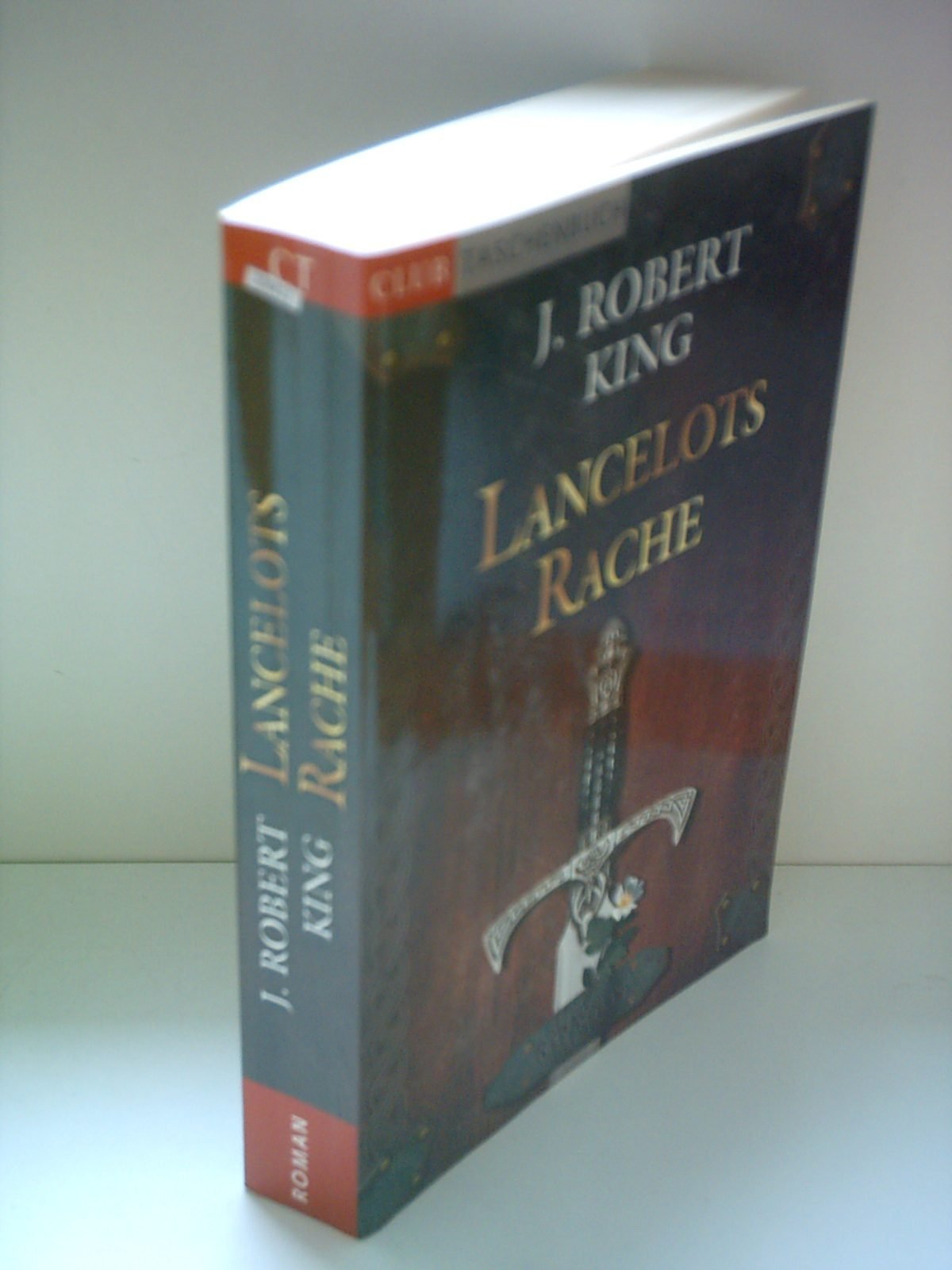 Lancelots Rache: Roman. Deutsche Erstausgabe Fantasy & Sci-Fi