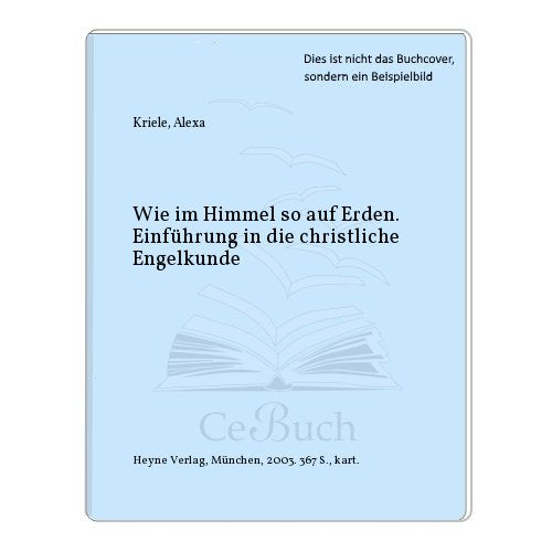 Wie im Himmel so auf Erden Religion & Esotericism