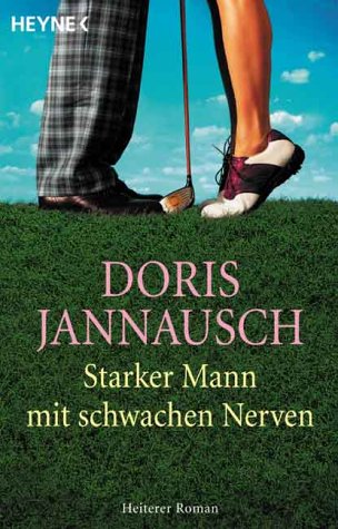 Starker Mann mit schwachen Nerven: Heiterer Roman Books