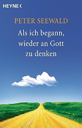 Als ich begann, wieder an Gott zu denken Religion & Esotericism