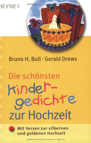 Die schönsten Kindergedichte zur Hochzeit: Mit Versen zur silbernen und goldenen Hochzeit Lifestyle