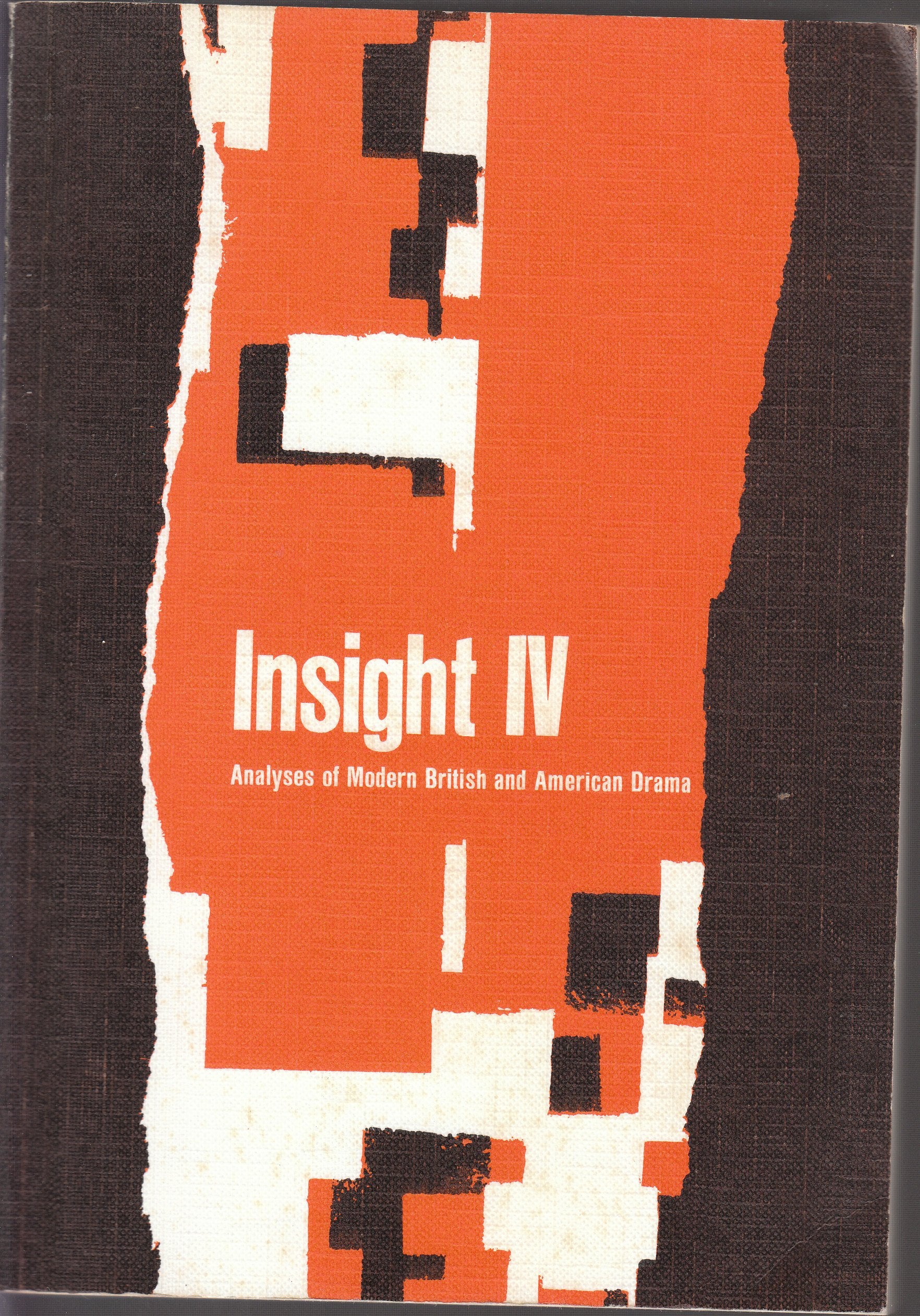 Insight: Band IV - Analyses of Modern British and American Drama Film, Art & Culture