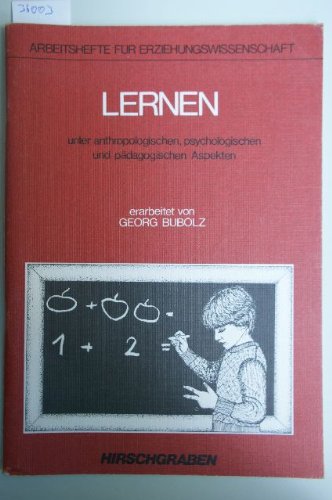 Lernen. Unter anthropologischen psychologischen und pädagogischen Aspekten Books