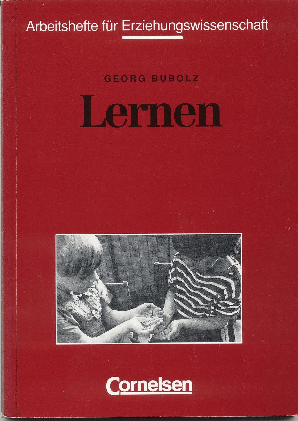 Arbeitshefte für Erziehungswissenschaft: Lernen. Unter anthropologischen, psychologischen und pädagogischen Aspekten. Textsammlung Books