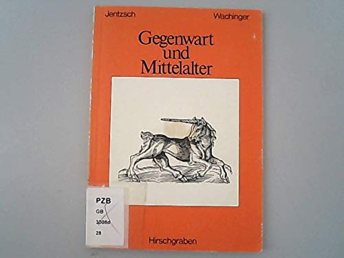 Gegenwart und Mittelalter. Materialien zur kontrastiven Textarbeit in einem problemorientierten Deutschunterricht der Sekundarstufe I. Schülerbuch Books