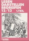 Lesen Darstellen Begreifen - Sekundarstufe II: Lesen, Darstellen, Begreifen, Ausgabe Sekundarstufe II, 12./13. Schuljahr Learning & Reference