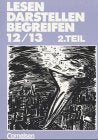 Lesen Darstellen Begreifen - Sekundarstufe II: Lesen, Darstellen, Begreifen, Ausgabe Sekundarstufe II, 12./13. Schuljahr Learning & Reference