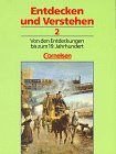 Entdecken und Verstehen - Haupt- und Gesamtschule Rheinland-Pfalz sowie Haupt- und Realschule Saarland: Entdecken und Verstehen, Geschichtsbuch für ... Von den Enteckungen bis zum 19. Jahrhundert Study Guides