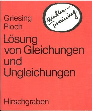 Lösung von Gleichungen und Ungleichungen. Zur Selbsthilfe und Nachhilfe Books