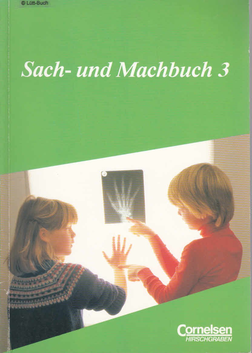 Sach- und Machbuch III. Bisherige Ausgabe. 3. Schuljahr Books