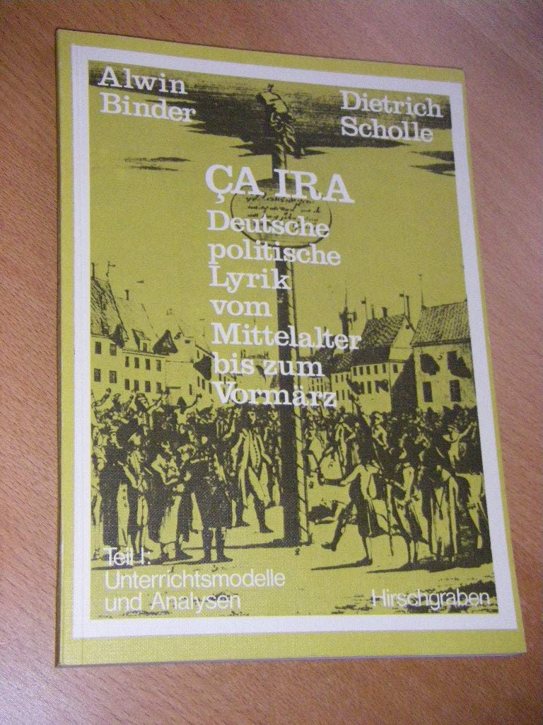 Ca Ira Deutsche Lyrik vom Mittelalter bis zum Vormärz Teil 1 Unterrichtsmodelle und Analysen German history