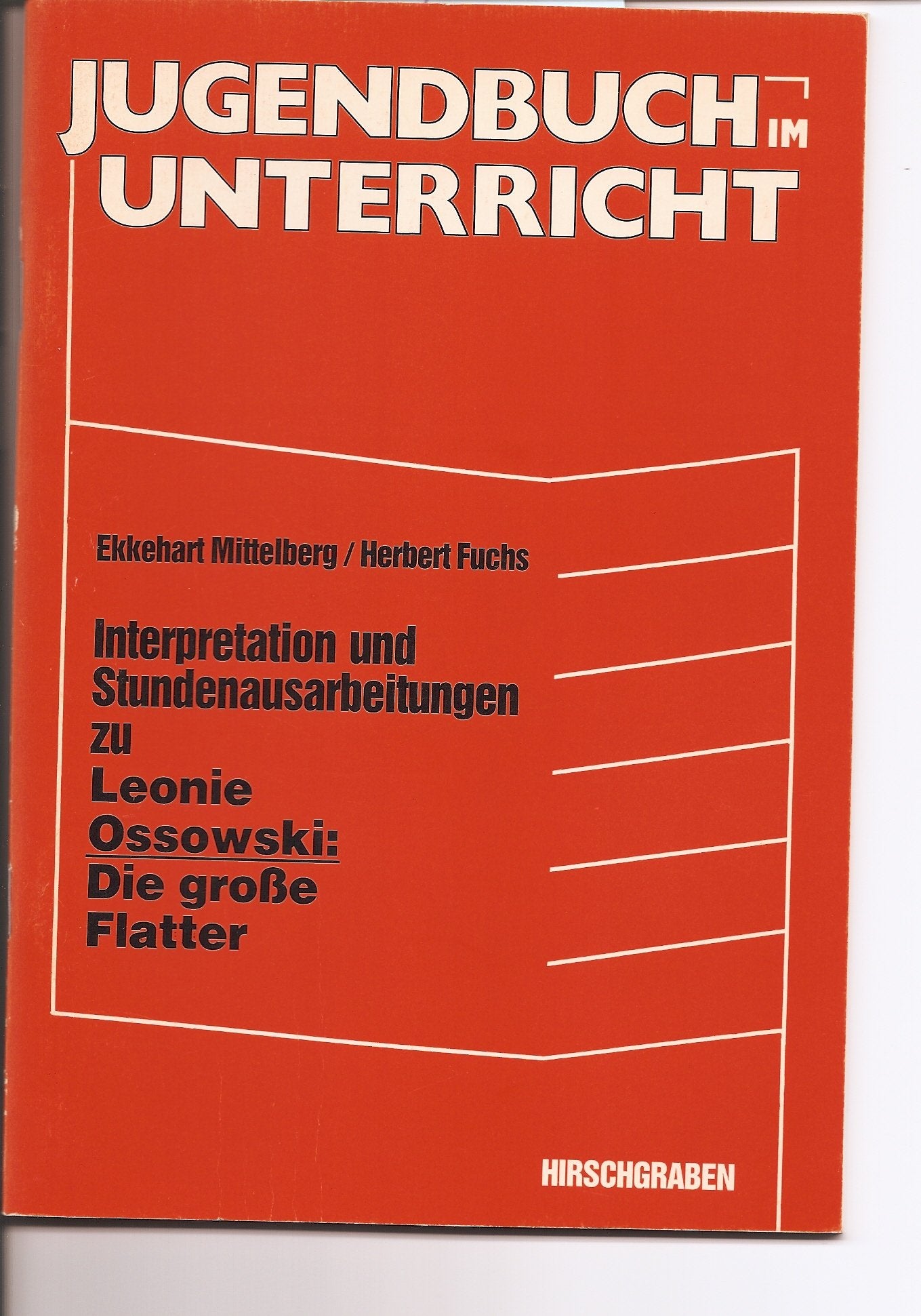 Interpretation und Stundenausarbeitungenzu Leonie Ossowski: Die grosse Flatter Professional & Reference Books