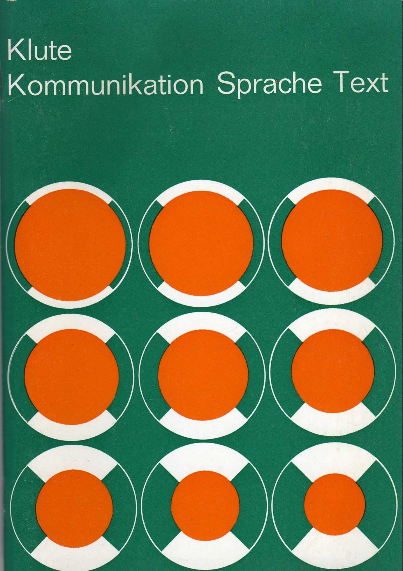 Kommunikation, Sprache, Text : Aufgaben f. Klassenarbeiten, Tests u. Schülerversuche auf d. Sekundarstufe 2,Wilfried Klute Books