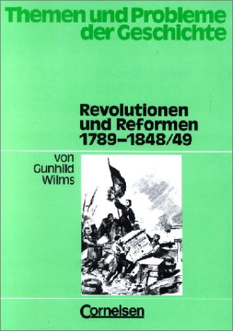 Themen und Probleme der Geschichte: Revolutionen und Reformen 1789-1848/49: Arbeitsheft Study Guides