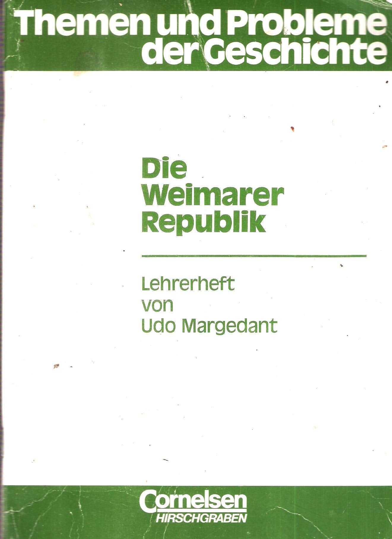 Die Weimarer Republik - Lehrerheft (Themen und Probleme der Geschichte, Arbeits- und Quellenhefte für die Kollegstufe) Books