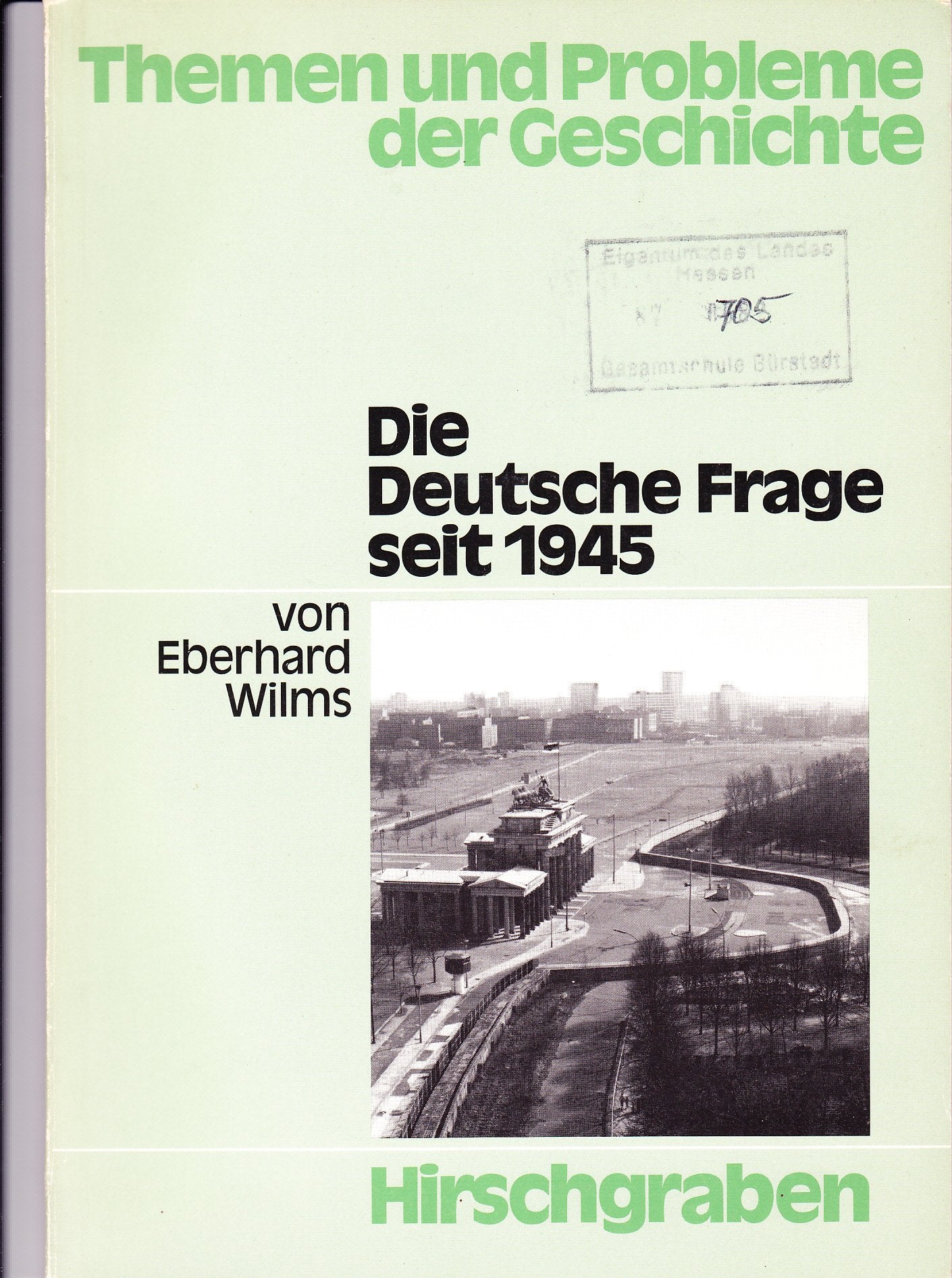 Themen und Probleme der Geschichte: Die Deutsche Frage seit 1945: Schülerheft Books