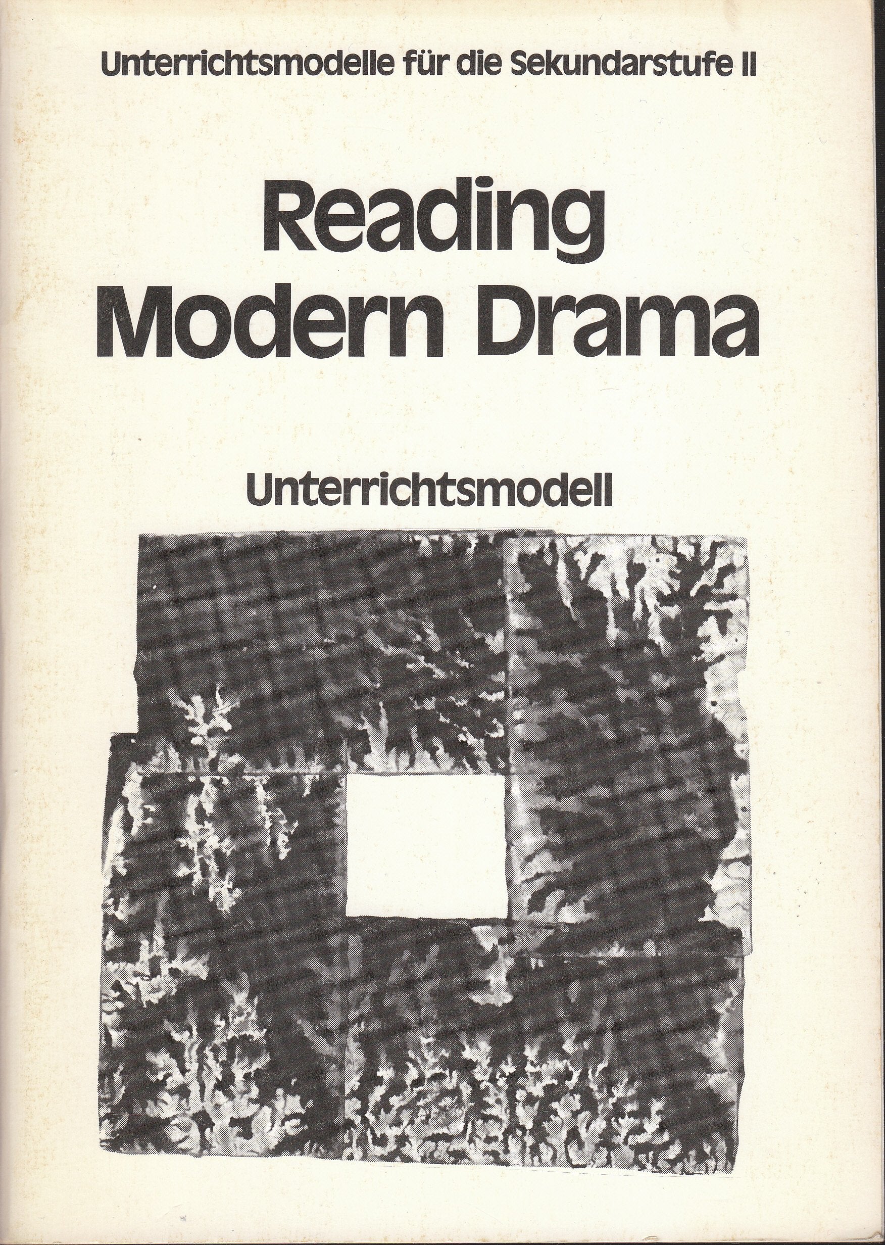 Reading Modern Drama. Unterrichtsmodell. Unterrichtsmodelle für die Sekundarstufe II Film, Art & Culture